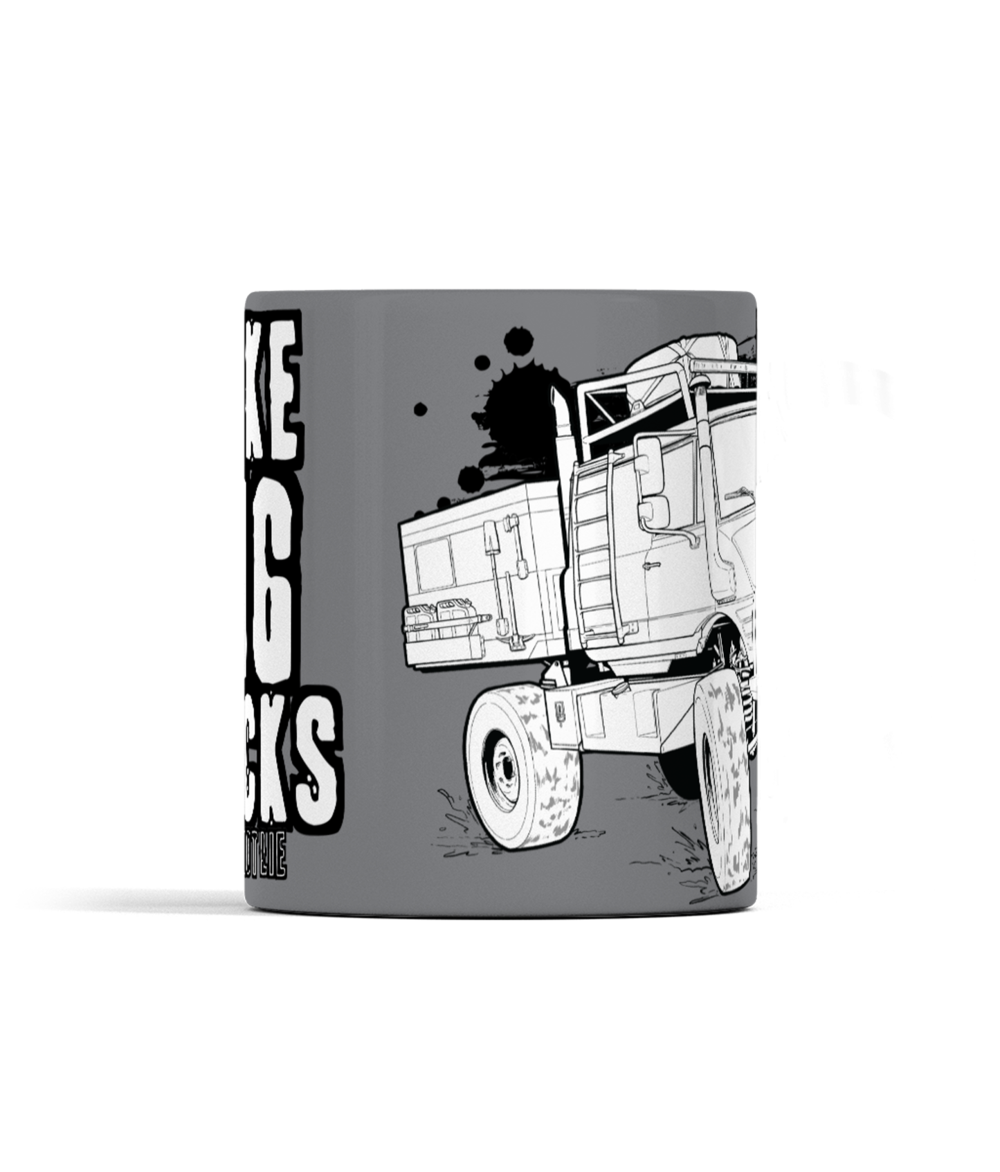 I Like Big Trucks Mug