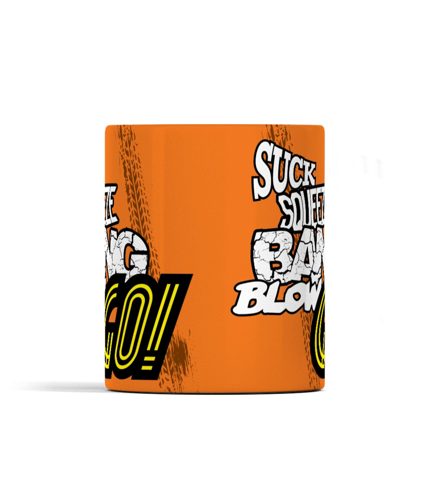 Suck Squeeze Bang Blow Go Mug